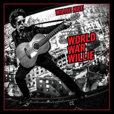 Willie Nile Readies Rockin' New Album 'World War Willie,' Due Out April 1, 2016