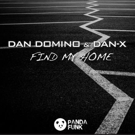 Dan Domino & Dan X - Find My Home