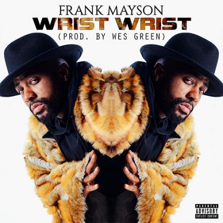 Rising Atlanta Rapper Frank Mayson To Release New Single "Wrist Wrist"