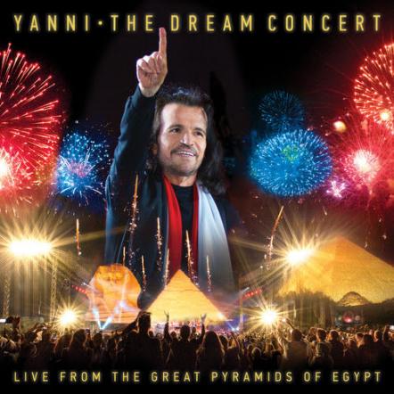 Yanni: The Dream Concert Live From The Great Pyramids Of Egypt - Premieres On PBS March 5, 2016