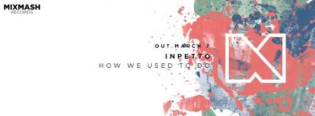 Inpetto Leads The 90's Piano House Revival With "How We Used To Do"