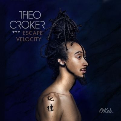 Theo Croker Set To Release Sophomore Album Escape Velocity - Available May 6, 2016