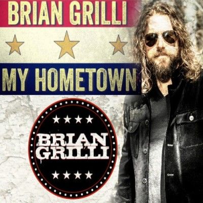 Brian Grilli Releases New Single "My Hometown"