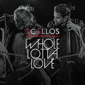 2CELLOS Release New Music Video For Their Innovative Version Of Led Zeppelin's "Whole Lotta Love"