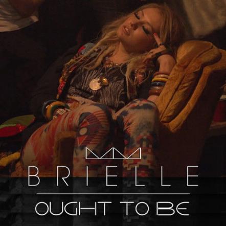 Billboard Chart-Topping Pop/Dance Sensation Brielle Releases Music Video To Smash New Single "Ought To Be"