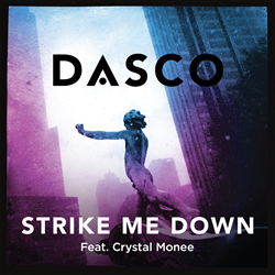 Dasco's New Deep House Single "Strike Me Down (Ft. Crystal Monee)" Now Available Via Radikal Records