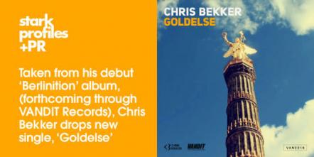Taken From The Forthcoming Album 'Berlinition', The New Single From Chris Bekker, Goldelse