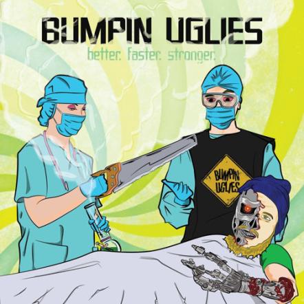Bumpin Uglies Releasing 'Better. Faster. Stronger.' EP On May 13, 2016