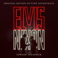 Lakeshore Records Presents 'Elvis & Nixon' Original Motion Picture Soundtrack