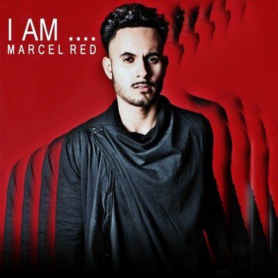 Marcel Red Releases New Single "What You Did" Off His New EP "I Am...Marcel Red"