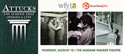 WFYI Public Media, Ted Green Films And Heartland Film To Present World Premiere Of "Attucks: The School That Opened A City"