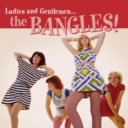 The Bangles' 'Ladies & Gentleman' '80s And Rarities Collection From Omnivore On June 24, 2016