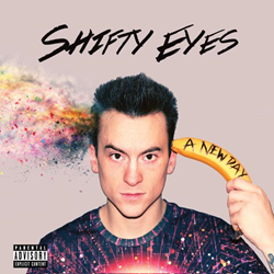 Canadian Rapper Shifty Eyes Releases New Mixtape "A New Day"
