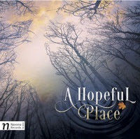Dan Redfeld Announces The Release Of Classical CD A Hopeful Place For Soprano And Chamber Orchestra From Navona Records