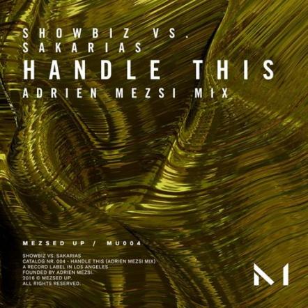 Showbiz & Sakarias - Handle This (Adrien Mezsi Mix)