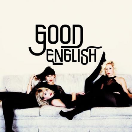 Good English Announce "Come Out To Play" Tour