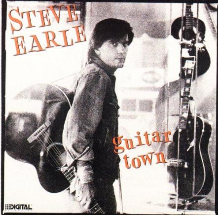 Steve Earle's Iconic Debut, Guitar Town, Celebrated With 30th Anniversary Deluxe Edition Featuring Unreleased Live Concert From Chicago 1986