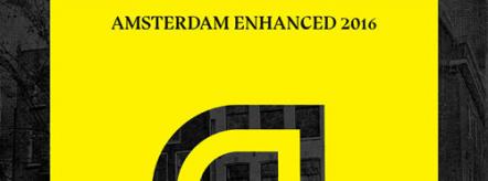 Enhanced Recordings Presents "Amsterdam Enhanced 2016" Mixed By Cuebrick & Rodrigo Deem