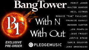 New Bangtower Album "With N With Out" Available For Pre-Order Now