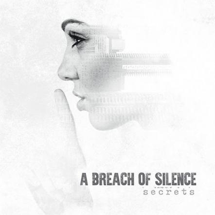 A Breach Of Silence Reveal Details For New Album "Secrets" Out February 24, 2017