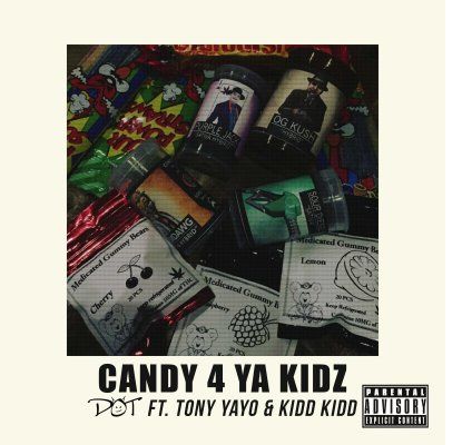 New York Rapper/Producer DOT Releases 'Candy 4 Ya Kidz' Featuring Tony Yayo And Kidd Kidd From Upcoming DJ Whoo Kid Mixtape