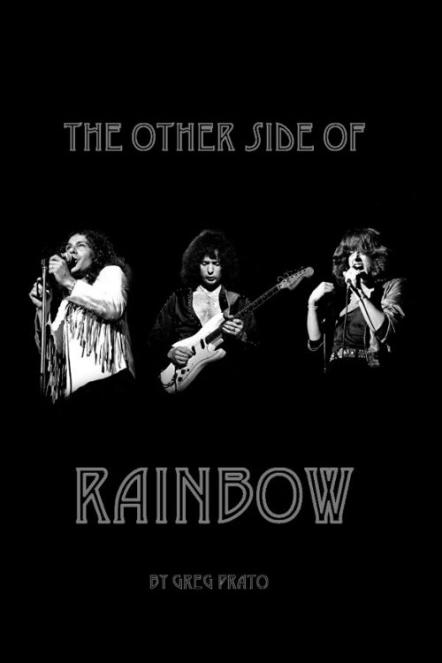 New Book 'The Other Side Of Rainbow' Tells The Story Of One Of Hard Rock/Heavy Metal's All Time Great Bands