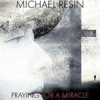 Nominated At Film Festivals Now The Album Praying For A Miracle By Michael Resin Released On Bongo Boy Records