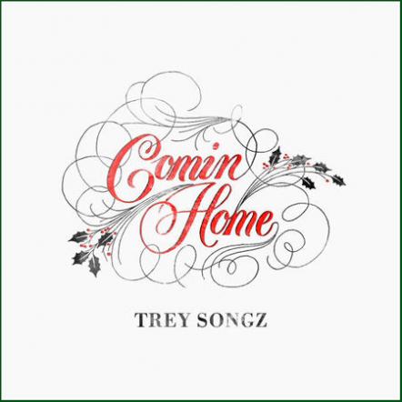 Trey Songz Drops Off A New Holiday-Theme Song Called "Comin Home"