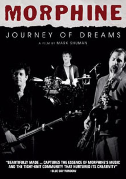 Morphine "Journey Of Dreams" Documentary