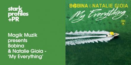 Magik Muzik Presents Bobina & Natalie Gioia - 'My Everything'