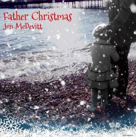 Jon McDevitt, Releases Seasonal Single 'Father Christmas' Breaking Away From The Christmas Cliche