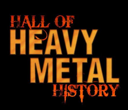 Heavy Metal Hall Of Fame Announces Legendary Musicians And Music Executives To Be Honored