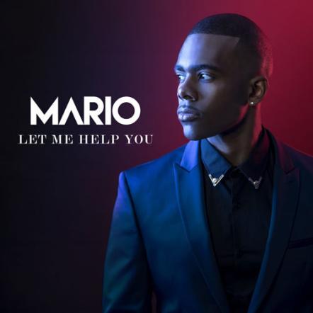 Mario Debuts New Single "Let Me Help You"