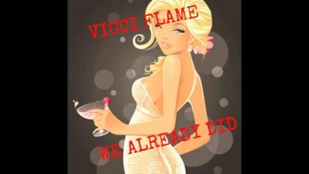 Vicci Flame Releases New Hip Hop Single 'We Already Did'