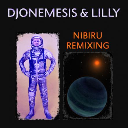 DJoNemesis & Lilly, "Nibiru Remixing": Music Album