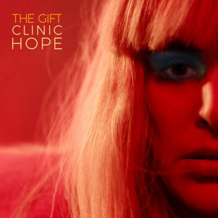 The Gift Release BBC 6 Music Playlisted New Single 'Clinic Hope'