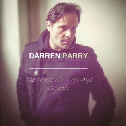 Darren Parry - The Grass Ain't Always Greener