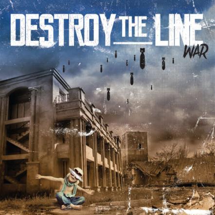 Destroy The Line Release 'War' EP On Bird Attack Records