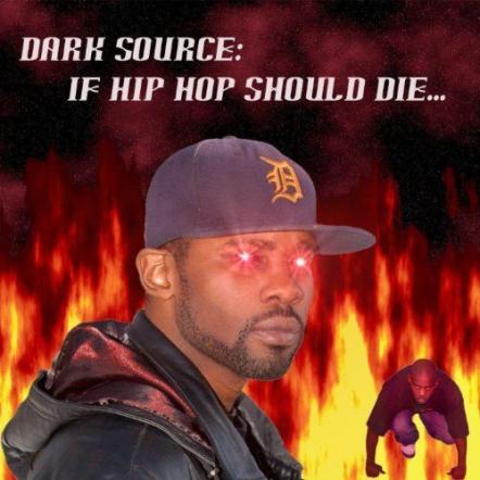 Rapper Dark Source Releases New Album 'Ιf Hip Hop Should Die...'