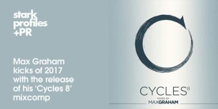 Max Graham Kicks Off 2017 With The Release Of His Cycles 8 Mixcomp