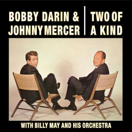 Bobby Darin & Johnny Mercer's 1961 Duet Album 'Two Of A Kind' Coming In Expanded Edition From Omnivore Recordings