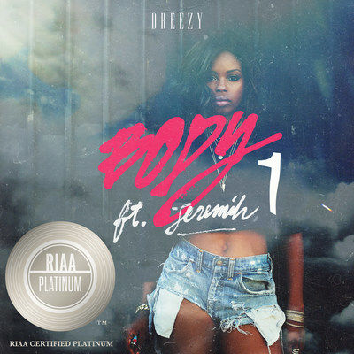 Dreezy's "Body" Officially Certified Platinum