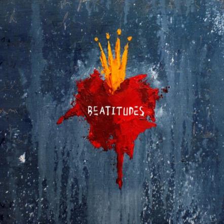 Beatitudes Album Featuring Industry-leading Artists Releases April 21