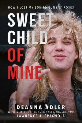 Mother Of Guns N' Roses Drummer Steven Adler, Deanna Adler, Releases Book: "Sweet Child Of Mine: How I Lost My Son To Guns N' Roses"