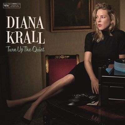 Diana Krall's Highly Anticipated New Album "Turn Up The Quiet" Due Out On May 5, 2017