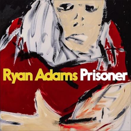 Ryan Adams' New Album 'Prisoner' Available Now