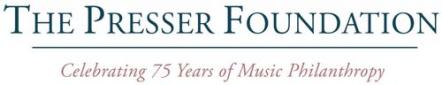 The Presser Foundation Announces Advancement Of Music Grants