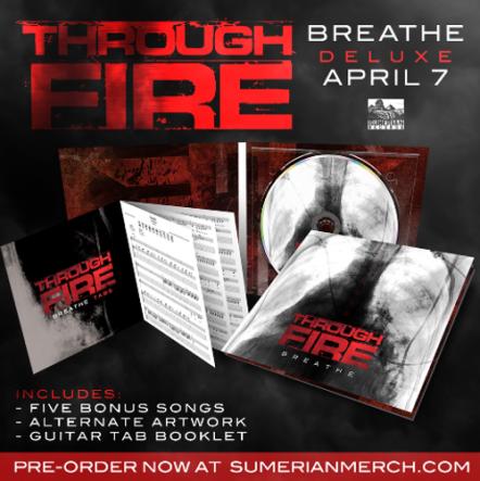 Through Fire To Release Deluxe Version Of Debut Album "Breathe" On April 7, 2017