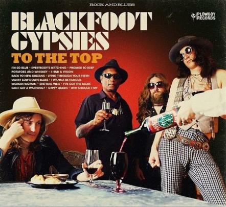 Blackfoot Gypsies Take It To The Top With New Album Out April 14, 2017