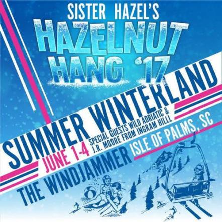 Sister Hazel Presents 12th Annual Hazelnut Hang "Summer Winterland"